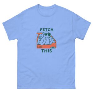 fetch this unisex classic tee fetch this unisex classic tee
