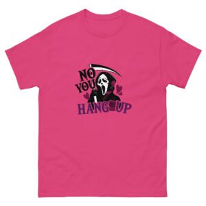 no you hang up unisex classic tee no you hang up unisex classic tee