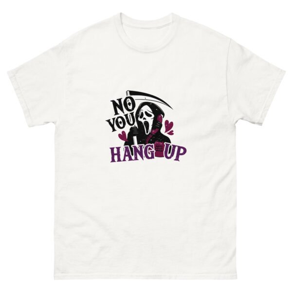 no you hang up unisex classic tee
