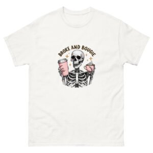 broke and bougie unisex classic tee broke and bougie unisex classic tee